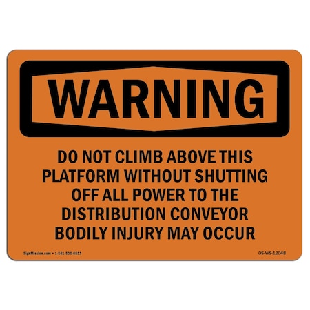 Signmission OSHA WARNING Sign, Do Not Climb Above This Platform W/O, 18in X 12in Alum, 12" W, 18" L, Landscape OS-WS-A-1218-L-12048